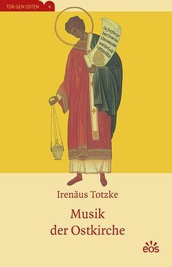 Musik der Ostkirche von Totzke,  Irenäus