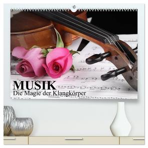 Musik – Die Magie der Klangkörper (hochwertiger Premium Wandkalender 2024 DIN A2 quer), Kunstdruck in Hochglanz von Stanzer,  Elisabeth