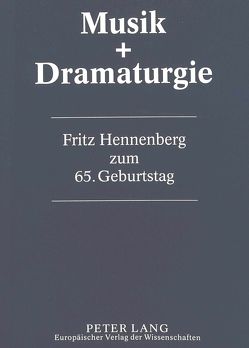 Musik & Dramaturgie von Hiltner-Hennenberg,  Beate