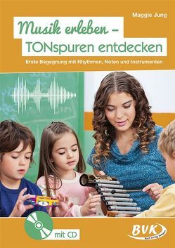 Musik erleben – TONspuren entdecken (inkl. Audio) von Jung,  Maggie