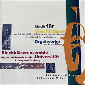 Musik für Blechbläser von Blechbläserensemble der Friedrich-Alexander-Universität Erlangen-Nürnberg