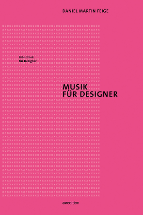 Musik für Designer von Feige,  Daniel Martin