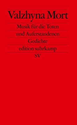 Musik für die Toten und Auferstandenen. von Mort,  Valzhyna