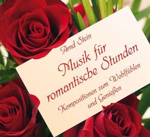 Musik für romantische Stunden von Stein,  Arnd