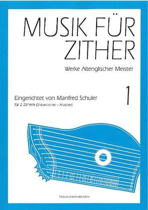 Musik für Zither 1 von Schuler,  Manfred