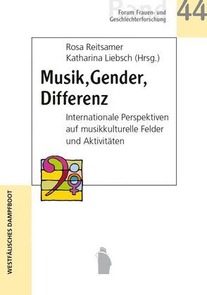 Musik. Gender. Differenz von Liebsch,  Katharina, Reitsamer,  Rosa