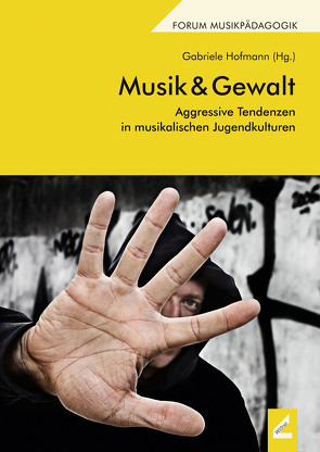 Musik & Gewalt von Hofmann,  Gabriele