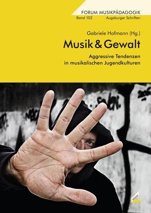 Musik & Gewalt von Hofmann,  Gabriele