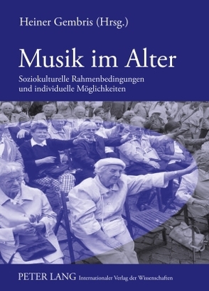 Musik im Alter von Gembris,  Heiner