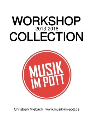 MUSIK IM POTT – Workshop Collection von Miebach,  Christoph