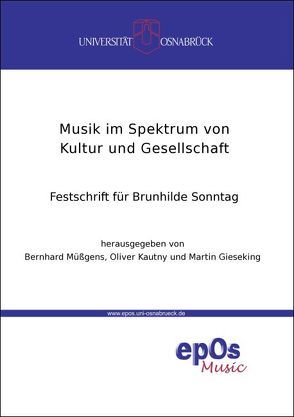 Musik im Spektrum von Kultur und Gesellschaft von Gieseking,  Martin, Kautny,  Oliver, Müssgens,  Bernhard