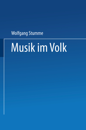 Musik im Volk von Stumme,  Wolfgang