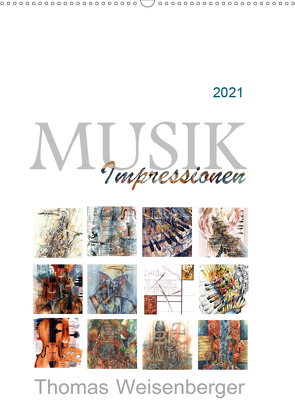 MUSIK Impressionen (Wandkalender 2021 DIN A2 hoch) von Weisenberger,  Thomas