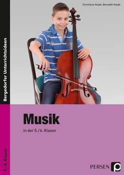 Musik in der 5./6. Klasse von Heyde,  Benedikt, Heyde,  Christiane