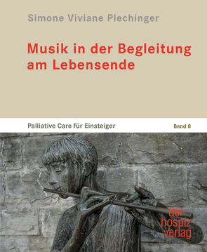 Musik in der Begleitung am Lebensende von Plechinger,  Simone Viviane