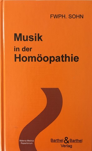 Musik in der Homöopathie von Sohn,  F. W. P. H.