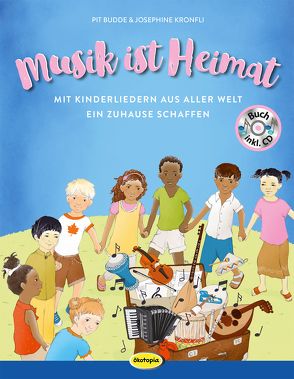 Musik ist Heimat (Buch inkl. CD) von Budde,  Pit, Hillscher,  Katja, Kronfli,  Josephine