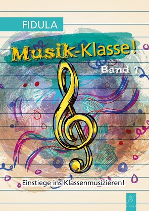 Musik-Klasse! von Brodesser,  Yela, Freigang,  Christine, Giordani,  Daniel, Hoffmeister,  Markus, Schlosser,  Karlpeter, Studer,  Christoph, Vogel,  Eckart