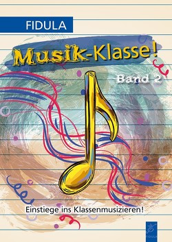 Musik-Klasse! von Junker,  Martin J, Meyerholz,  Ulrike, Uhr,  Stephan, Widmer,  Michel, Zimmermann,  Jürgen