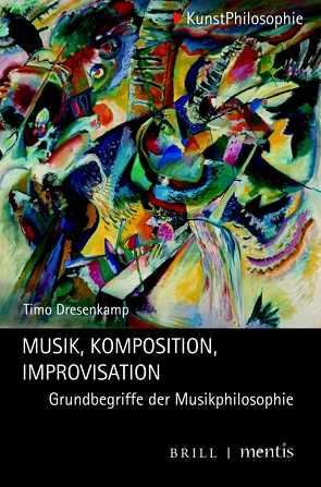 Musik – Komposition – Improvisation von Dresenkamp,  Timo