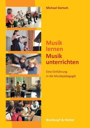 Musik lernen – Musik unterrichten (BV 399) von Dartsch,  Michael