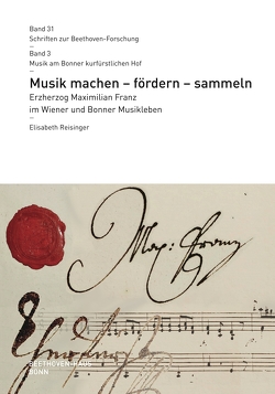 Musik machen – fördern – sammeln von Kraus,  Beate Angelika, Lodes,  Birgit, Reisinger,  Elisabeth, Siegert,  Christine