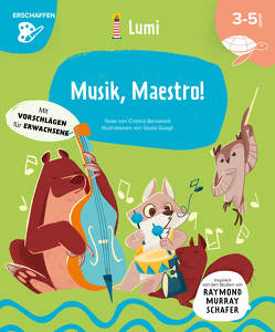 Musik, Maestro! Mit vielen Tipps für Eltern und Lehrer von Bersarelli,  Cristina, Quagli,  Giulia