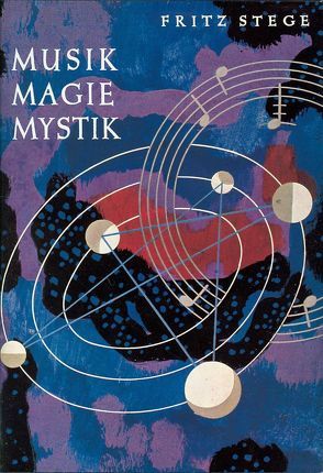 Musik – Magie – Mystik von Stege,  Fritz