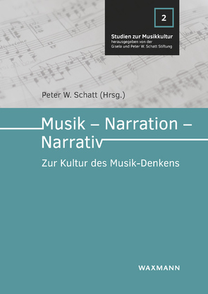 Musik – Narration – Narrativ von Schatt,  Peter W.