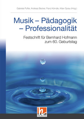 Musik – Pädagogik – Professionalität von Becker,  Andreas, Körndle,  Franz, Puffer,  Gabriele, Sprau,  Kilian