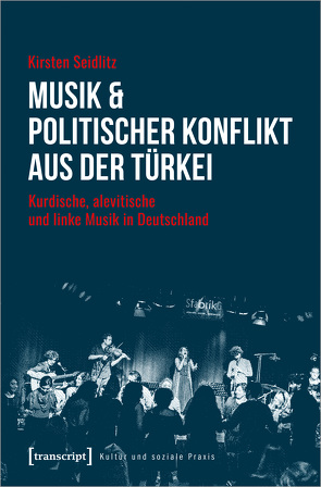 Musik & politischer Konflikt aus der Türkei von Seidlitz,  Kirsten