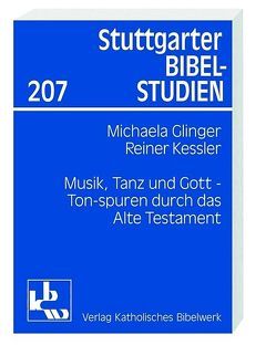 Musik, Tanz und Gott von Geiger,  Michaela, Kessler,  Rainer