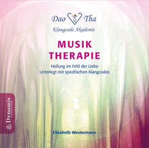 Musik-Therapie – Heilung im Feld der Liebe von Westermann,  Elisabeth