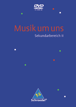 Musik um uns SII – 4. Auflage 2008 von Boggasch,  Mirjam, Breitweg,  Jörg, Eblenkamp,  Ingeborg, Gerhardt,  Bert, Gorzawski,  Antonie, Lindenbaum,  Walter, Mautz,  Susanne, Sauter,  Markus, Walter,  Johannes M., Weber,  Klaus, Wehinger,  Rainer