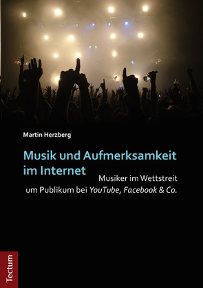 Musik und Aufmerksamkeit im Internet von Herzberg,  Martin