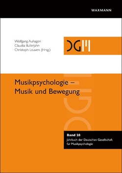 Musikpsychologie – Musik und Bewegung von Auhagen,  Wolfgang, Ballenberger,  Nikolaus, Bishop,  Laura, Brandner,  Hans, Bullerjahn,  Claudia, Enders,  Bernd, Gehrs,  Vera, Göbl,  Werner, Greb,  Fabian, Hakim,  Anja-Maria, Hammerschmidt,  David, Hodapp,  Bastian, Hohagen,  Jesper, Kleinen,  Günter, Lin,  Hsin-Rui, Lothwesen,  Kai Stefan, Louven,  Christoph, Lüning,  Eva, Moeller,  Dirk, Pausch,  Viola, Popovic,  Dijana, Roth,  Barbara, Ruth,  Nicolas, Seibert,  Christoph, Spangler,  Simone, Stirnat,  Claudia, Thiesen,  Felix Christian, Tschacher,  Wolfgang, von Georgi,  Richard, Weidner,  Verena, Wöllner,  Clemens, Zalpour,  Christoff