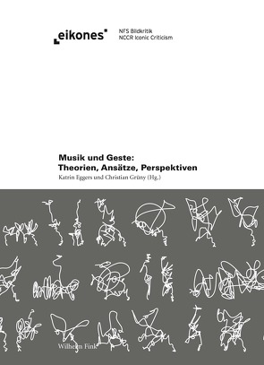 Musik und Geste von Bierwisch,  Manfred, Cook,  Nicholas, Eggers,  Katrin, Goppelsröder,  Fabian, Grüny,  Christian, Hatten,  Robert, Klein,  Tobias Robert, Lidov,  David, Nonnenmann,  Rainer, Schroedter,  Stephanie, Stollberg,  Arne, Trevarthen,  Colwyin, Vogel,  Matthias