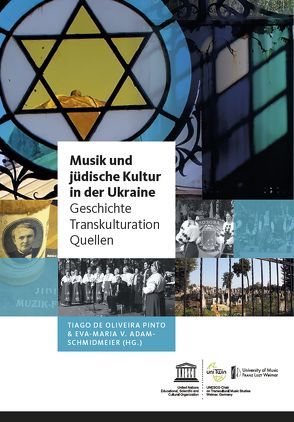 Musik und jüdische Kultur in der Ukraine von Pinto,  Tiago de Oliveira, von Adam-Schmidmeier,  Eva-Maria