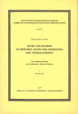 Musik und Musiker in Märchen, Sagen und Anekdoten der Völker Europas. von Laade,  Wolfgang