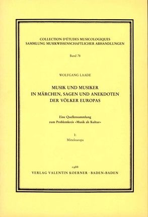 Musik und Musiker in Märchen, Sagen und Anekdoten der Völker Europas. von Laade,  Wolfgang