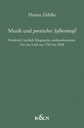 Musik und ,poetisches Sylbenmaß’ von Zühlke,  Hanna