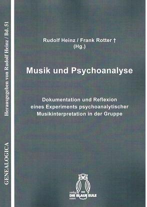 Musik und Psychoanalyse von Heinz,  Rudolf, Rotter,  Frank