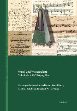 Musik und Wissenschaft von Braun,  Michael, Hiley,  David, Schiltz,  Katelijne, Wackerbauer,  Michael