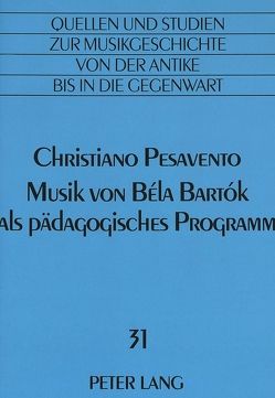 Musik von Béla Bartók als pädagogisches Programm von Pesavento,  Christiano