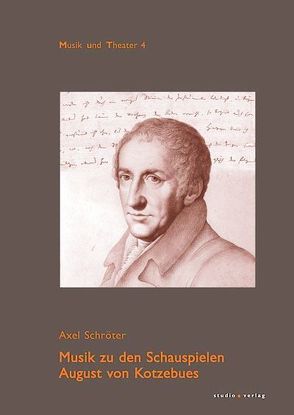 Musik zu den Schauspielen von August von Kotzebue von Schröter,  Axel