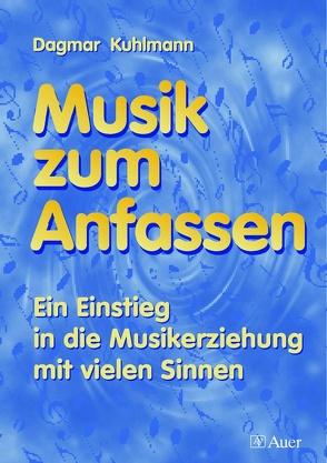 Musik zum Anfassen (Buch) von Kuhlmann,  Dagmar