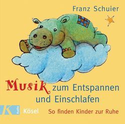 Musik zum Entspannen und Einschlafen von Schuier,  Franz