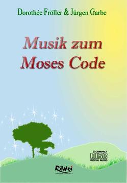 Musik zum Moses Code von Fröller,  Dorothée T, Grabe,  Jürgen