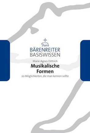 Musikalische Formen von Dittrich,  Marie-Agnes, Leopold,  Silke, Schmoll-Barthel,  Jutta