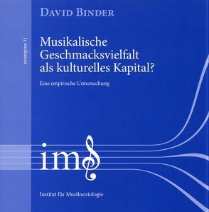 Musikalische Geschmacksvielfalt als kulturelles Kapital? von Binder,  David